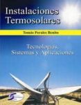 instalaciones termosolares: tecnologias sistemas y aplicaciones-tomas perales benito-9788492779758 instalaciones termosolares: tecnologias sistemas y aplicaciones-tomas perales benito-9788492779758