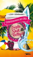 confesiones de una triple shot betty-jody gehrman-9788492929658 confesiones de una triple shot betty-jody gehrman-9788492929658