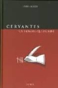 cervantes, un hombre que escribe-javier blasco-9788493258658 cervantes, un hombre que escribe-javier blasco-9788493258658