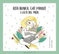 rita bonica, gat panxut i la fi del mon-amaya ascunce-9788494561658 rita bonica, gat panxut i la fi del mon-amaya ascunce-9788494561658