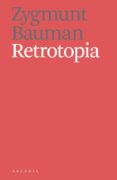 retrotopia-zygmunt bauman-9788494616358 retrotopia-zygmunt bauman-9788494616358