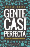 gente casi perfecta-michael booth-9788494645358 gente casi perfecta-michael booth-9788494645358