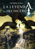 la leyenda del hechicero (ebook)-9788494842658 la leyenda del hechicero (ebook)-9788494842658