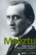 maeztu: biografia de un nacionalista español-pedro carlos gonzalez cuevas-9788495379658 maeztu: biografia de un nacionalista español-pedro carlos gonzalez cuevas-9788495379658