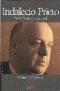 indalecio prieto: socialista y español (ii premio algaba biografi a, autobiografia y memorias)-octavio cabezas-9788496107458 indalecio prieto: socialista y español (ii premio algaba biografi a, autobiografia y memorias)-octavio cabezas-9788496107458