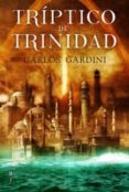 triptico de trinidad-carlos gardini-9788496173958 triptico de trinidad-carlos gardini-9788496173958
