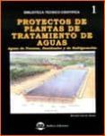 proyectos de plantas de tratamiento de aguas: aguas de proceso, r esiduales y de refrigeracion-ricardo isla de juana-9788496486058 proyectos de plantas de tratamiento de aguas: aguas de proceso, r esiduales y de refrigeracion-ricardo isla de juana-9788496486058