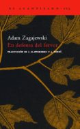 en defensa del fervor-adam zagajewski-9788496489158 en defensa del fervor-adam zagajewski-9788496489158