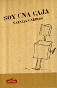 soy una caja-natalia carrero-9788496594258 soy una caja-natalia carrero-9788496594258
