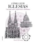 como leer iglesias: un curso intensivo sobre arquitectura eclesia stica-denis r. mcnamara-9788496669758 como leer iglesias: un curso intensivo sobre arquitectura eclesia stica-denis r. mcnamara-9788496669758