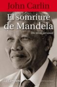 el somriure de mandela. un retrat personal-john carlin-9788496735958 el somriure de mandela. un retrat personal-john carlin-9788496735958