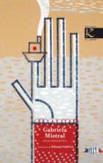 gabriela mistral: seleccion poetica-gabriela mistral-9788496957558 gabriela mistral: seleccion poetica-gabriela mistral-9788496957558