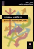 reformas y retorica: la reforma educativa de la logse-antonio bolivar botia-jose luis rodriguez dieguez-9788497000758 reformas y retorica: la reforma educativa de la logse-antonio bolivar botia-jose luis rodriguez dieguez-9788497000758