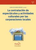la contratacion de espectaculos y actividades culturales por las corporaciones locales-9788497040358 la contratacion de espectaculos y actividades culturales por las corporaciones locales-9788497040358
