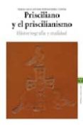 prisciliano y el priscilianismo: historiografia y realidad-francisco javier fernandez conde-9788497043458 prisciliano y el priscilianismo: historiografia y realidad-francisco javier fernandez conde-9788497043458