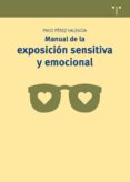 manual de exposición sensitiva y emocional-francisco perez valencia-9788497046558 manual de exposición sensitiva y emocional-francisco perez valencia-9788497046558