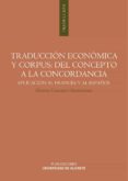 traduccion economica y corpus: del concepto a la concordancia-daniel gallego hernandez-9788497172158 traduccion economica y corpus: del concepto a la concordancia-daniel gallego hernandez-9788497172158