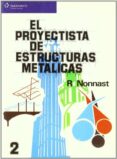 proyectista de estructuras metalicas (t. 2)-r. nonnast manchon-9788497321358 proyectista de estructuras metalicas (t. 2)-r. nonnast manchon-9788497321358