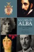 la casa de alba: mil años de historia y de leyendas: de obispo don gutierre a la duquesa cayetana-jose luis sampedro escolar-9788497345958 la casa de alba: mil años de historia y de leyendas: de obispo don gutierre a la duquesa cayetana-jose luis sampedro escolar-9788497345958