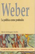 la politica como profesion-max weber-9788497426558 la politica como profesion-max weber-9788497426558