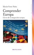comprender europa: claves de la integracion europea-salvador forner muñoz-9788497429658 comprender europa: claves de la integracion europea-salvador forner muñoz-9788497429658