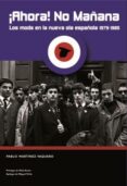 ¡ahora! no mañana: los mods en la nueva ola española 1979-1985-pablo martinez vaquero-9788497432658 ¡ahora! no mañana: los mods en la nueva ola española 1979-1985-pablo martinez vaquero-9788497432658