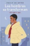los hombres se transforman: el hombre lunar-paule salomon-9788497771658 los hombres se transforman: el hombre lunar-paule salomon-9788497771658