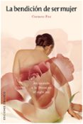 la bendicion de ser mujer: abrazando a la diosa en el siglo xxi-carmen paz-9788497776158 la bendicion de ser mujer: abrazando a la diosa en el siglo xxi-carmen paz-9788497776158