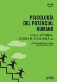 psicologia del potencial humano: cuestiones fundamentales y direcciones futuras para una psicologia positiva-lisa g. aspinwall-9788497841658 psicologia del potencial humano: cuestiones fundamentales y direcciones futuras para una psicologia positiva-lisa g. aspinwall-9788497841658