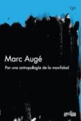por una antropologia de la movilidad-marc auge-9788497842358 por una antropologia de la movilidad-marc auge-9788497842358