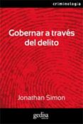 gobernar a traves del delito-jonathan simon-9788497843058 gobernar a traves del delito-jonathan simon-9788497843058