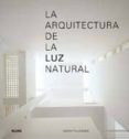 la arquitectura de la luz natural-henry plummer-9788498014358 la arquitectura de la luz natural-henry plummer-9788498014358