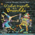 el robot trapella de brunilda-valerie thomas-9788498018158 el robot trapella de brunilda-valerie thomas-9788498018158
