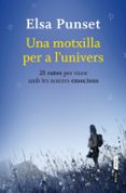 una motxilla per l univers-elsa punset-9788498092158 una motxilla per l univers-elsa punset-9788498092158