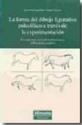 la forma del dibujo figurativo paleolitico-juan maria apellaniz-9788498301458 la forma del dibujo figurativo paleolitico-juan maria apellaniz-9788498301458