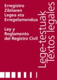 erregistro zibilaren legea eta erregelamendua/ley y reglamento del registro civil (ebook)-9788498305258 erregistro zibilaren legea eta erregelamendua/ley y reglamento del registro civil (ebook)-9788498305258