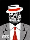 la cara oculta del misterio-luis alfonso gamez-9788498367058 la cara oculta del misterio-luis alfonso gamez-9788498367058