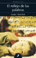 el reflejo de las palabras-kader abdolah-9788498384758 el reflejo de las palabras-kader abdolah-9788498384758