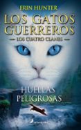 gatos guerreros v: huellas peligrosas-erin hunter-9788498385458 gatos guerreros v: huellas peligrosas-erin hunter-9788498385458