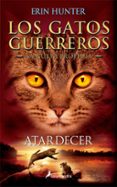 gatos guerreros la nueva profecia vi: atardecer-erin hunter-9788498387858 gatos guerreros la nueva profecia vi: atardecer-erin hunter-9788498387858