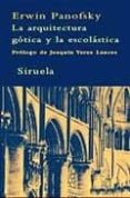 la arquitectura gotica y la escolastica-erwin panowsky-9788498411058 la arquitectura gotica y la escolastica-erwin panowsky-9788498411058