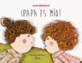 papa es mio!-ilan brenman-9788498455458 papa es mio!-ilan brenman-9788498455458