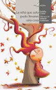 la niña que solo pudo llevarse una cosa-eulàlia canal iglesias-9788498456158 la niña que solo pudo llevarse una cosa-eulàlia canal iglesias-9788498456158