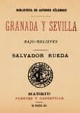 granada y sevilla. bajo-relieves-salvador rueda-9788498624458 granada y sevilla. bajo-relieves-salvador rueda-9788498624458