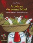 a cobiza do verme noel-miro villar-9788498652758 a cobiza do verme noel-miro villar-9788498652758