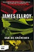 ola de crimenes-james ellroy-9788498722758 ola de crimenes-james ellroy-9788498722758