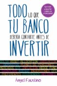 todo lo que tu banco deberia contarte antes de invertir (ebook)-9788498752458 todo lo que tu banco deberia contarte antes de invertir (ebook)-9788498752458