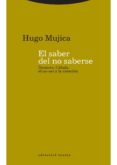el saber del no saberse. desierto, cábala, el no-ser y la creación (ebook)-hugo mujica-9788498795158 el saber del no saberse. desierto, cábala, el no-ser y la creación (ebook)-hugo mujica-9788498795158