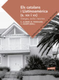 els catalans i llatinoamerica (s.xix i xx): viatges, exilis i teories-9788498839258 els catalans i llatinoamerica (s.xix i xx): viatges, exilis i teories-9788498839258