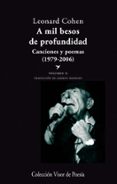 a mil besos de profundidad ii: canciones y poemas (1979-2006)-leonard cohen-9788498958058 a mil besos de profundidad ii: canciones y poemas (1979-2006)-leonard cohen-9788498958058